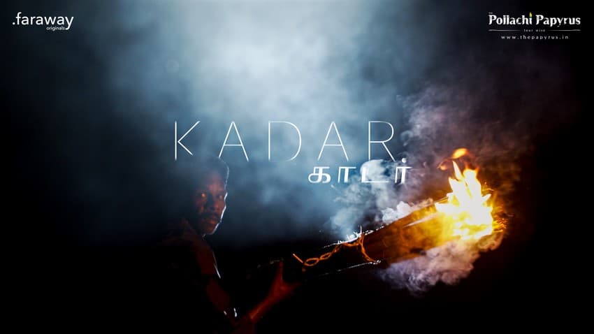 ‘Kadar’ – a film by Faraway Originals and Pollachi Papyrus