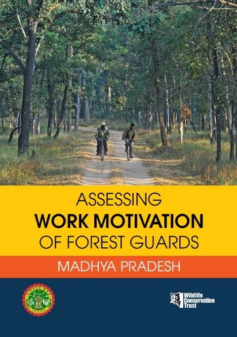 Assessing Work Motivation of Forest Guards in Madhya Pradesh